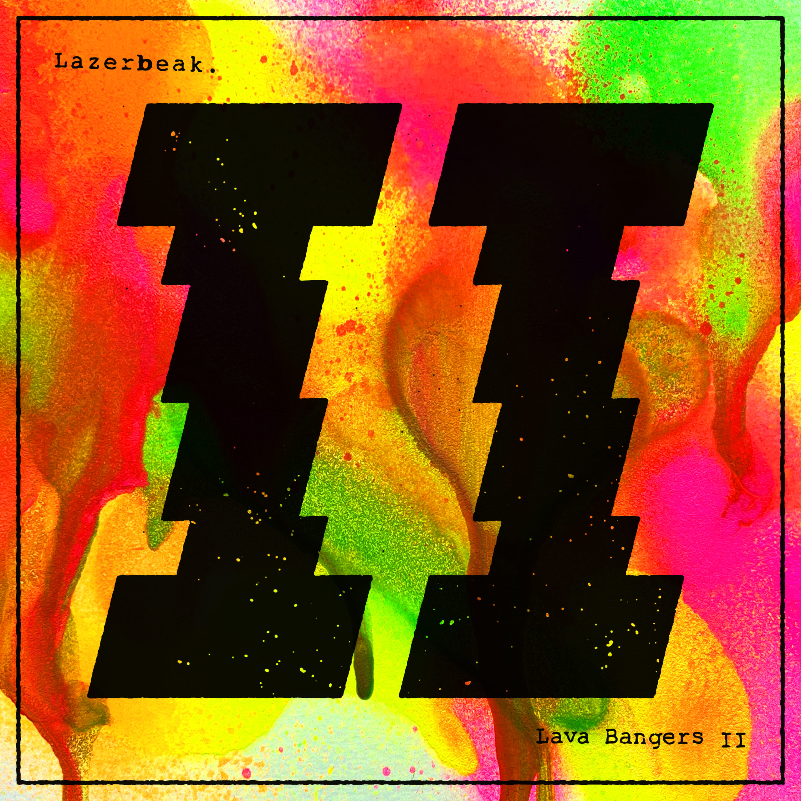 Lava Bangers II by Lazerbeak